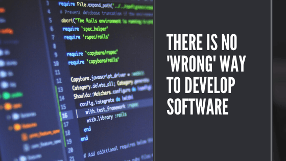 There is no ‘wrong’ way to develop software | Amoenus Dev